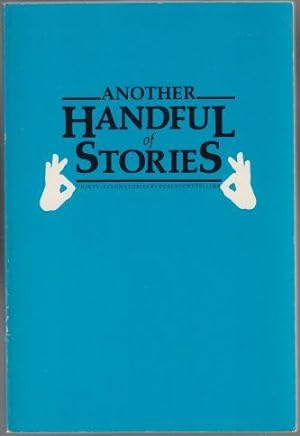 Another Handful of Stories Thirty-Seven Stories by Deaf Storytellers