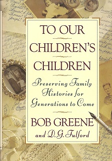 To Our Children's Children: Preserving Family Histories for Generations to Come