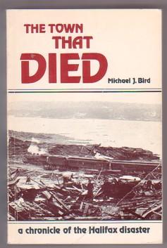 Seller image for The Town That Died: A Chronicle of the Halifax Disaster for sale by Ray Dertz