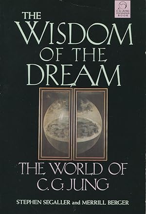 Bild des Verkufers fr The Wisdom of the Dream : The World of C. G. Jung zum Verkauf von Kenneth A. Himber