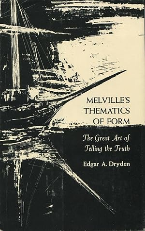 Seller image for Melville's Thematics Of Form: The Great Art Of Telling The Truth for sale by Kenneth A. Himber