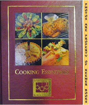 Bild des Verkufers fr Cooking Essentials: Cooking Arts Collection Series zum Verkauf von Keener Books (Member IOBA)