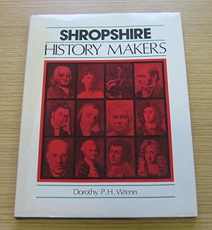Seller image for Shropshire History Makers. for sale by Salopian Books