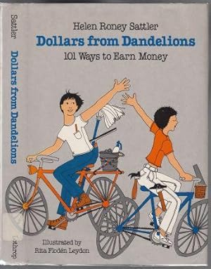 Dollars From Dandelions 101 Ways to Earn Money