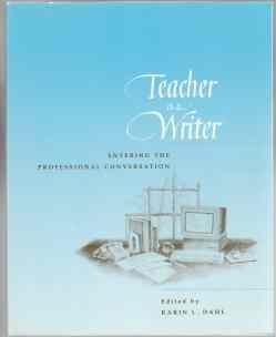 Seller image for Teacher As Writer Entering the Professional Conversation for sale by HORSE BOOKS PLUS LLC