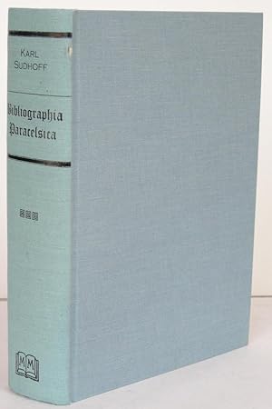 Imagen del vendedor de Bibliogaphia Paracelsica Besprechung der unter Theophrast von Hohenheims`s Namen 1527-1893 erschienenen Druckschriften a la venta por Antiquariat Werner Steinbei