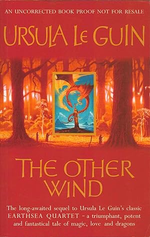 Seller image for The Other Wind. (Sequel to the Earthsea Quartet) ------------- UNCORRECTED BOOK PROOF for sale by SAVERY BOOKS