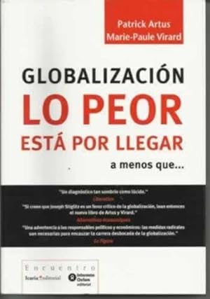 Imagen del vendedor de GLOBALIZACIN LO PEOR EST POR LLEGAR A MENOS QUE. a la venta por Librera Cajn Desastre