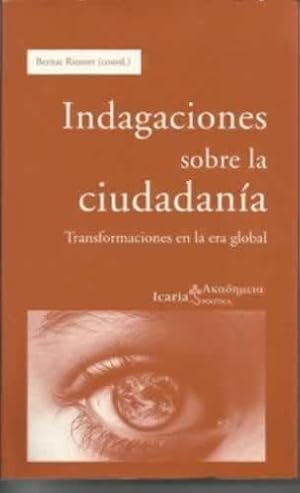 Imagen del vendedor de INDAGACIONES SOBRE LA CIUDADANA.Transformaciones en la era global a la venta por Librera Cajn Desastre