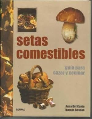 Seller image for SETAS COMESTIBLES.GUA PARA CAZAR Y COCINAR for sale by Librera Cajn Desastre