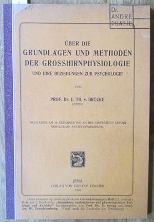 Bild des Verkufers fr ber die Grundlagen und Methoden der Grosshirnphysiologie und ihre Beziehungen zur Psychologie. zum Verkauf von Antiquariat Michael Eschmann