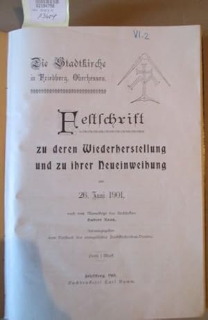 Die Stadtkirche in Friedberg, Oberhessen. Festschrift zu deren Wiederherstellung und zu ihrer Neu...