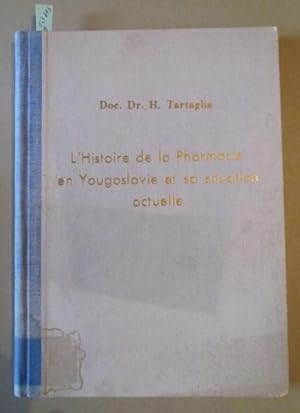 L'Histoire de la Pharmacie en Yougoslavie et sa situation actuelle.