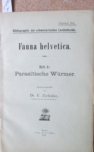 Bild des Verkufers fr Parasitische Wrmer. Erschienen innerhalb: Bibliographie der schweizerischen Landeskunde. Fauna helvetica, Heft 8. zum Verkauf von Antiquariat Michael Eschmann