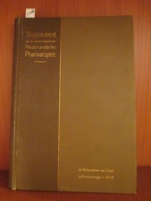 Bild des Verkufers fr Supplement op de vierde Uitgave der Nederlandsche Pharmacopee. Uitgegeven door het departement Rotterdam der Nederlandsche Maatschappij ter bevordering der Pharmacie. zum Verkauf von Antiquariat Michael Eschmann