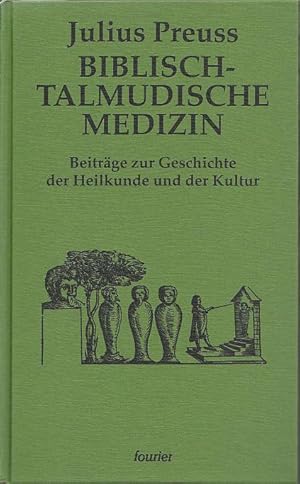 Bild des Verkufers fr Biblisch-Talmudische Medizin. Beitrge zur Geschichte der Heilkunde und der Kultur. zum Verkauf von Antiquariat Michael Eschmann