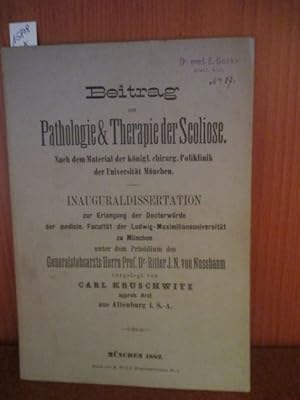 Beitrag zur Pathologie & Therapie der Scoliose. Nach dem Material der königl. chirurg. Poliklinik...