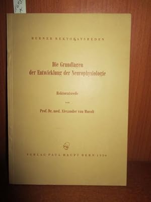 Seller image for Die Grundlagen der Entwicklung der Neurophysiologie. Rektoratsrede. for sale by Antiquariat Michael Eschmann
