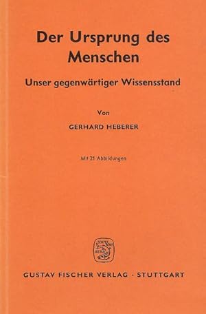 Bild des Verkufers fr Der Ursprung des Menschen. Unser gegenwrtiger Wissensstand. zum Verkauf von Antiquariat Michael Eschmann