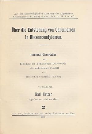 Über die Enstehung von Carcinomen in Riesencondlomen. Inaugural - Dissertation.