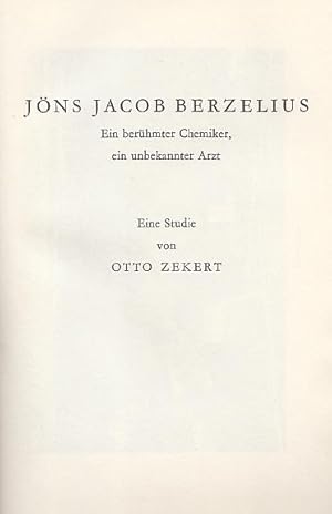 Jöns Jacob Berzelius. Ein berühmter Chemiker, ein unbekannter Arzt.