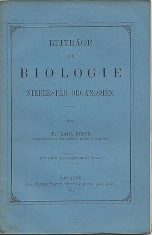 Beiträge zur Biologie niederster Organismen.