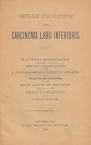 Beiträge zur Statistik der Carcinoma Labii Inferioris. Inaugural - Dissertation.