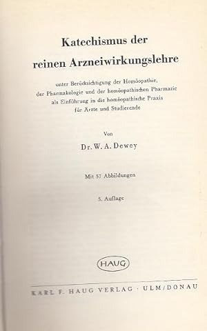 Katechismus der reinen Arzneiwirkungslehre unter Berücksichtigung der Homöopathie, der Pharmakolo...