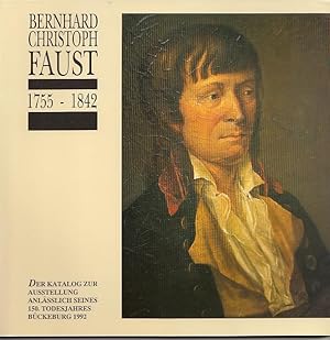 Bernhard Christoph Faust 1755 - 1842. Ausstellungskatalog anlässlich seines 150. Todesjahres.