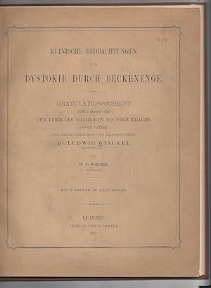 Klinische Beobachtungen zur Dystokie durch Beckenenge. Gratulationsschrift zum 4. August 1882 zur...