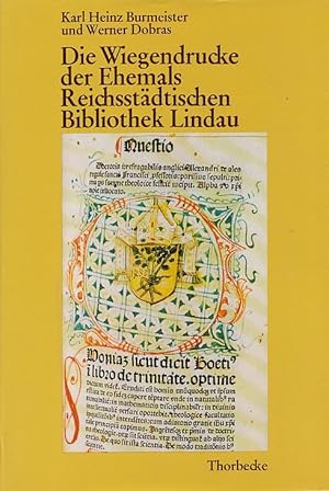 Seller image for Die Wiegendrucke der Ehemals Reichsstdtischen Bibliothek Lindau auf der Grundlage des bestehenden handschriftlichen Katalogs bearbeitet. for sale by Antiquariat Michael Eschmann