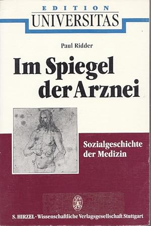 Bild des Verkufers fr Im Spiegel der Arznei. Sozialgeschichte der Medizin. zum Verkauf von Antiquariat Michael Eschmann