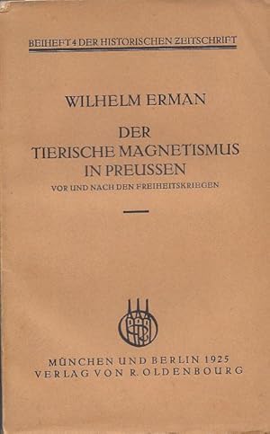 Der tierische Magnetismus in Preussen. Vor und nach den Freiheitskriegen. Aktenmäßig dargestellt.