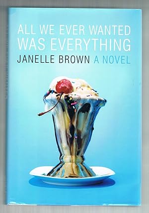 Seller image for All We Ever Wanted Was Everything for sale by Riverhorse Books