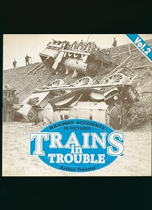 Seller image for Railway Accidents in Pictures Series: Trains in Trouble Volume Two [2] for sale by Little Stour Books PBFA Member