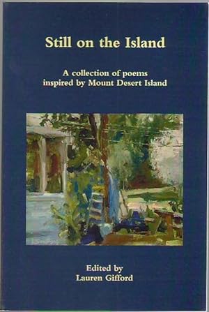Seller image for Still on the Island: A Collection of Poems Inspired by Mount Desert Island for sale by Mystery Cove Book Shop