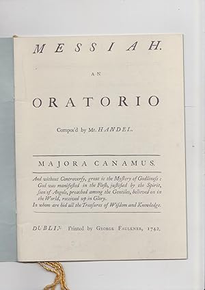 Messiah, an Oratorio Compos'd By Mr. Handel MAJORA CANAMUS. And Without controversy, Great is the...