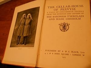 THE CELLAR-HOUSE OF PERVYSE.A tale of uncomm things from the journals and letters of the Baroness...