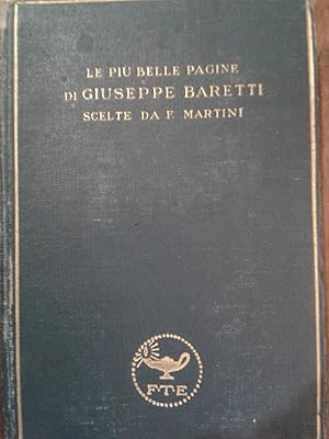 Le più belle pagine di Giuseppe Baretti scelte da Ferdinando Martini - Le più belle pagine degli ...