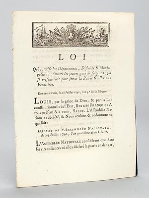 Loi qui autorise les Départemens, Districts & Municipalités à admettre les jeunes gens de seize a...