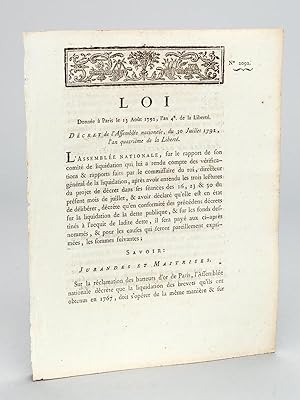 Loi donnée à Paris le 13 août 1792, l'an 4e de la Liberté. Décret de l'Assemblée Nationale du 30 ...