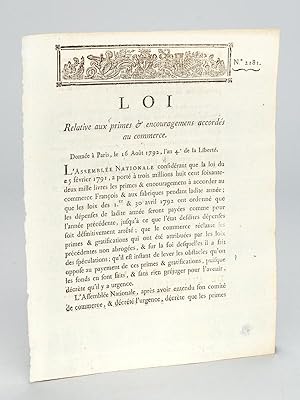 Loi relative aux primes & encouragemens accordés au commerce. Donnée à Paris le 16 août 1792, l'a...