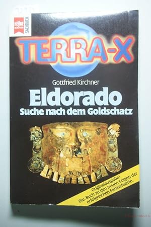 Eldorado : Suche nach dem Goldschatz