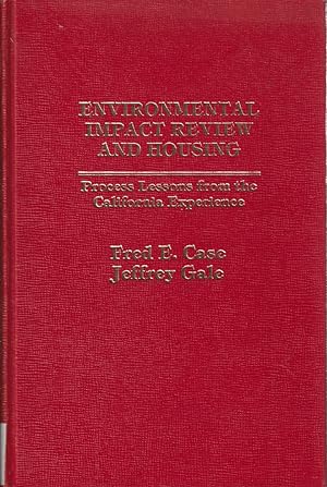Seller image for Environmental Impact Review And Housing: Process Lessons From The California Experience for sale by Jonathan Grobe Books