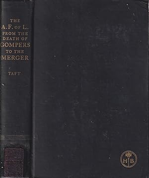 Imagen del vendedor de The A. F. Of L. From The Death Of Gompers To The Merger a la venta por Jonathan Grobe Books