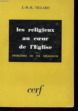 Bild des Verkufers fr LES RELIGIEUX AU COEUR DE L'EGLISE - PROBLEMES DE VIE RELIGIEUSE zum Verkauf von Le-Livre