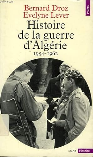 Seller image for HISTOIRE DE LA GUERRE D'ALGERIE (1954-1962) for sale by Le-Livre