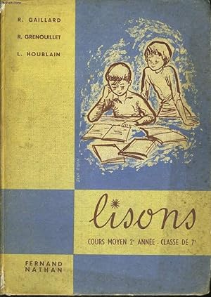 Seller image for LISONS". COURS MOYEN 2e ANNEE, CLASSE DE 7e. LECTURE, ELOCUTION, VOCABULAIRE, EXERCICES. for sale by Le-Livre