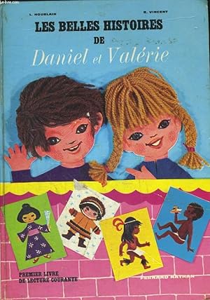 Seller image for LES BELLES HISTOIRES DE DANIEL ET VALERIE. PREMIER LIVRE DE LECTURE COURANTE. for sale by Le-Livre