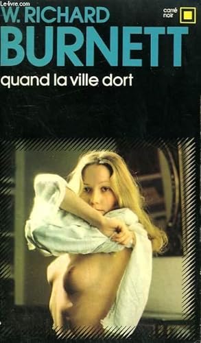 Seller image for QUAND LA VILLE DORT. COLLECTION : CARRE NOIR N 126 for sale by Le-Livre